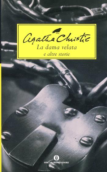 La dama velata e altre storie - Agatha Christie - Libro Mondadori 2003, Oscar scrittori moderni | Libraccio.it
