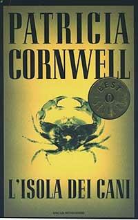 L' isola dei cani - Patricia D. Cornwell - Libro Mondadori 2003, Oscar bestsellers | Libraccio.it