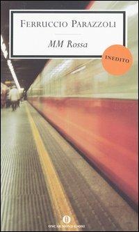 MM Rossa - Ferruccio Parazzoli - Libro Mondadori 2003, Oscar scrittori moderni | Libraccio.it