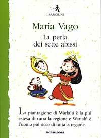 La perla dei sette abissi - Maria Vago - Libro Mondadori 2003, I Sassolini a colori. Verde | Libraccio.it