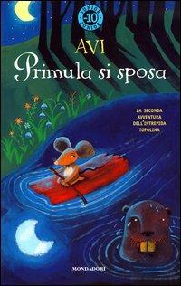 Primula si sposa - Avi - Libro Mondadori 2003, Junior -10 | Libraccio.it
