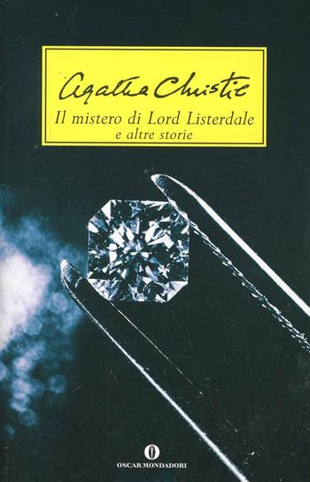 Il mistero di lord Listerdale e altre storie - Agatha Christie - Libro Mondadori 2003, Oscar scrittori moderni | Libraccio.it