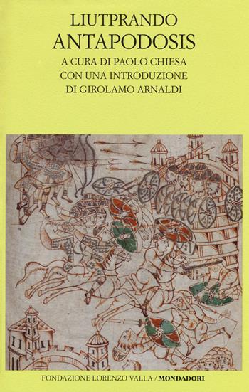 Antapodosis. Testo latino a fronte - Liutprando di Cremona - Libro Mondadori 2015, Scrittori greci e latini | Libraccio.it