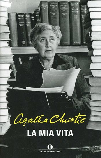 La mia vita - Agatha Christie - Libro Mondadori 1994, Oscar scrittori moderni | Libraccio.it