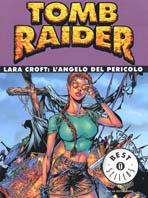 Tomb Raider. Lara Croft: l'angelo del pericolo  - Libro Mondadori 2003, Oscar bestsellers | Libraccio.it