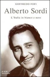 Alberto Sordi. L'Italia in bianco e nero