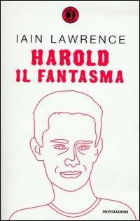 Harold il fantasma - Iain Lawrence - Libro Mondadori 2003, Superjunior | Libraccio.it