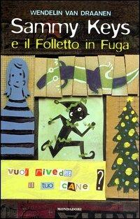 Sammy Keys e il folletto in fuga. Vol. 4 - Wendelin Van Draanen - Libro Mondadori 2003 | Libraccio.it