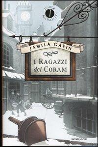 I ragazzi del Coram - Jamila Gavin - Libro Mondadori 2004, Junior bestseller | Libraccio.it