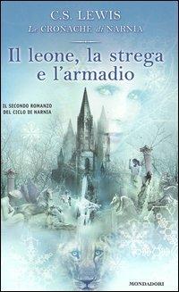 Il leone, la strega e l'armadio - Clive S. Lewis - Libro Mondadori 2003, Junior Fantasy | Libraccio.it