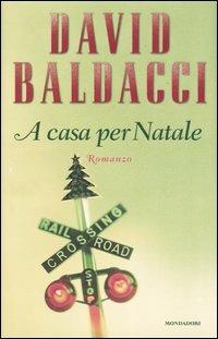 A casa per Natale - David Baldacci - Libro Mondadori 2003, Omnibus stranieri | Libraccio.it