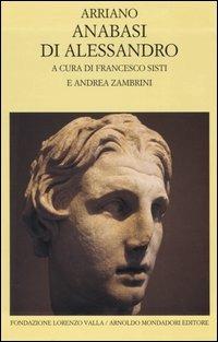 Anabasi di Alessandro. Testo greco a fronte - Flavio Arriano - Libro Mondadori 2004, Scrittori greci e latini | Libraccio.it