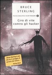 Giro di vite contro gli hacker. Legge e disordine sulla frontiera elettronica