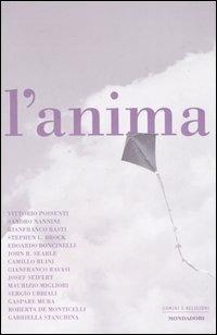L' anima  - Libro Mondadori 2004, Uomini e religioni | Libraccio.it
