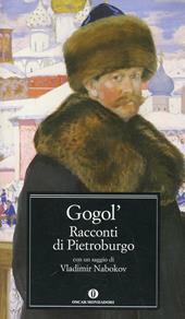 Racconti di Pietroburgo. Con un saggio di Vladimir Nabokov