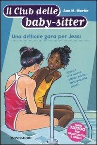 Una difficile gara per Jessi - Ann M. Martin - Libro Mondadori 2004, Baby sitter club | Libraccio.it