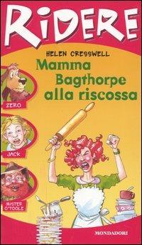 Mamma Bagthorpe alla riscossa - Helen Cresswell - Libro Mondadori 2004, Ridere | Libraccio.it