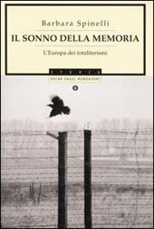 Il sonno della memoria. L'Europa dei totalitarismi