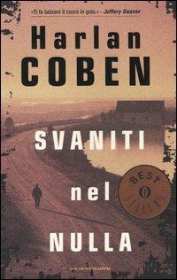 Svaniti nel nulla - Harlan Coben - Libro Mondadori 2004, Oscar bestsellers | Libraccio.it