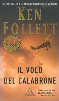 Il volo del calabrone - Ken Follett - Libro Mondadori 2004, I miti | Libraccio.it