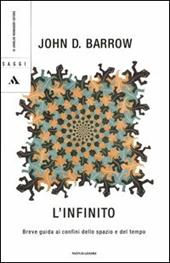 L' infinito. Breve guida ai confini dello spazio e del tempo