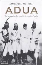 Adua. La battaglia che cambiò la storia d'Italia