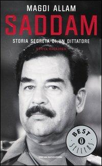 Saddam. Storia segreta di un dittatore - Magdi Cristiano Allam - Libro Mondadori 2004, Oscar bestsellers | Libraccio.it
