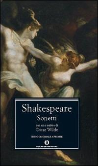 I sonetti - William Shakespeare - Libro Mondadori 2004, Nuovi oscar classici | Libraccio.it