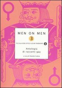 Men on men. Antologia di racconti gay. Vol. 3  - Libro Mondadori 2004, Piccola biblioteca oscar | Libraccio.it