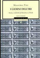 I giorni dell'IRI. Storie e misfatti da Beneduce a Prodi - Massimo Pini - Libro Mondadori 2004, Oscar saggi | Libraccio.it