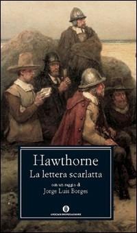 La lettera scarlatta - Nathaniel Hawthorne - Libro Mondadori 2004, Nuovi oscar classici | Libraccio.it