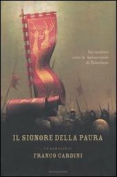 Il signore della paura. Tre cavalieri verso la Samarcanda di Tamerlano