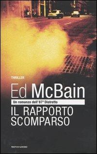 Il rapporto scomparso - Ed McBain - Libro Mondadori 2004, Omnibus | Libraccio.it