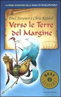 Verso le terre del margine - Paul Stewart, Chris Riddell - Libro Mondadori 2004, Oscar bestsellers | Libraccio.it
