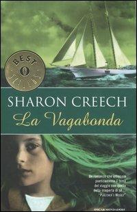 La Vagabonda - Sharon Creech - Libro Mondadori 2004, Oscar bestsellers | Libraccio.it