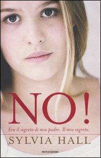 No! Era il segreto di mio padre. Il mio segreto - Sylvia Hall - Libro Mondadori 2004, Onde | Libraccio.it