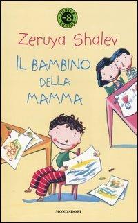 Il bambino della mamma - Zeruya Shalev - Libro Mondadori 2004, Junior -8 | Libraccio.it