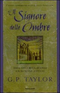 Il signore delle ombre - G. P. Taylor - Libro Mondadori 2004 | Libraccio.it