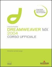 Macromedia Dreamweaver MX 2004. Corso ufficiale. Con CD-ROM - Khristine A. Page - Libro Mondadori Informatica 2004, Grafica | Libraccio.it