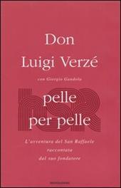 Pelle per pelle. L'avventura del San Raffaele raccontata dal suo fondatore