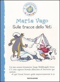 Sulle tracce dello Yeti - Maria Vago - Libro Mondadori 2005, I Sassolini a colori. Blu | Libraccio.it
