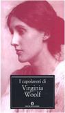 I capolavori - Virginia Woolf - Libro Mondadori 2004, Oscar grandi classici | Libraccio.it