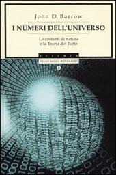 I numeri dell'universo. Le costanti di natura e la teoria del tutto