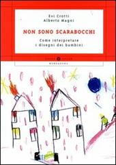 Non sono scarabocchi. Come interpretare i disegni dei bambini