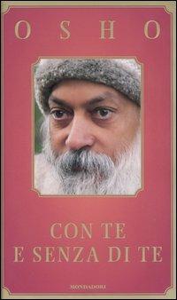 Con te e senza di te - Osho - Libro Mondadori 2005, Arcobaleno | Libraccio.it