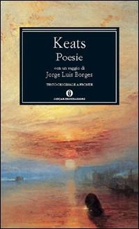 Poesie - John Keats - Libro Mondadori 2004, Oscar classici | Libraccio.it