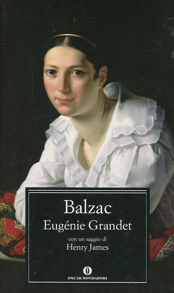 Eugénie Grandet - Honoré de Balzac - Libro Mondadori 2005, Oscar classici | Libraccio.it