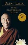 La via del buddismo tibetano - Gyatso Tenzin (Dalai Lama) - Libro Mondadori 2005, Oscar bestsellers | Libraccio.it