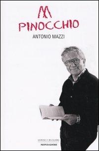 Abbasso Pinocchio - Antonio Mazzi - Libro Mondadori 2004, Uomini e religioni | Libraccio.it