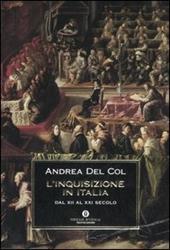 L' Inquisizione in Italia. Dal XII al XXI secolo